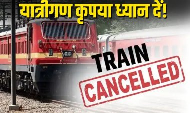 CG Train Cancelled : छत्तीसगढ़ से गुजरने वाली 10 ट्रेनें हुई रद्द, 18 ट्रेनें चलेंगी परिवर्तित मार्ग से, यात्रा करने से पहले देखें पूरी लिस्ट..!!